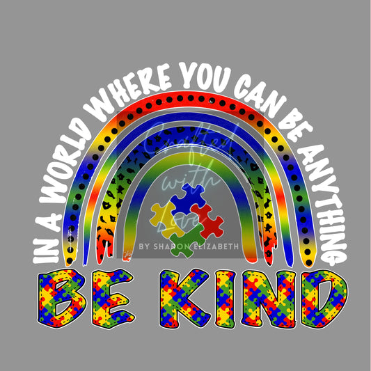 BE KIND-Autism Awareness-Rainbow Digital HTV Print