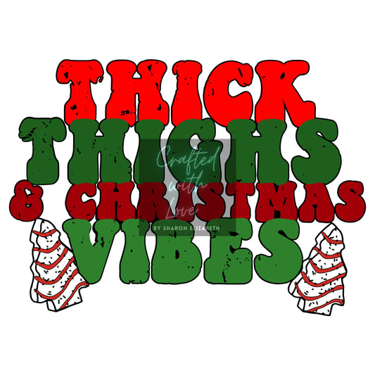 Thick Thighs & Christmas Vibes-HTV Print